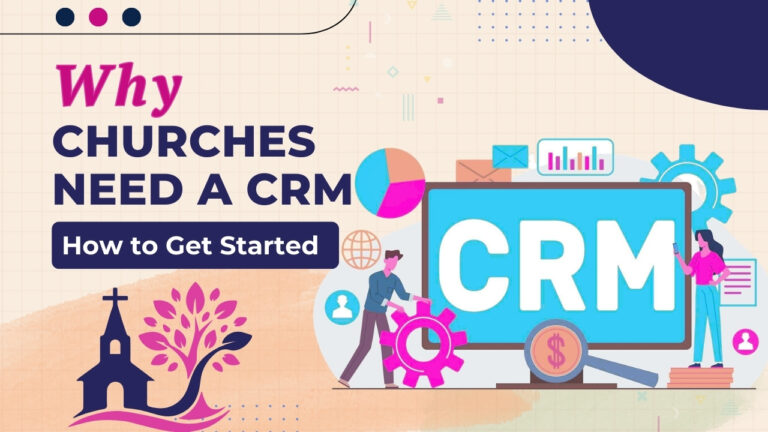 Why Churches Need a CRM & How to Get Started