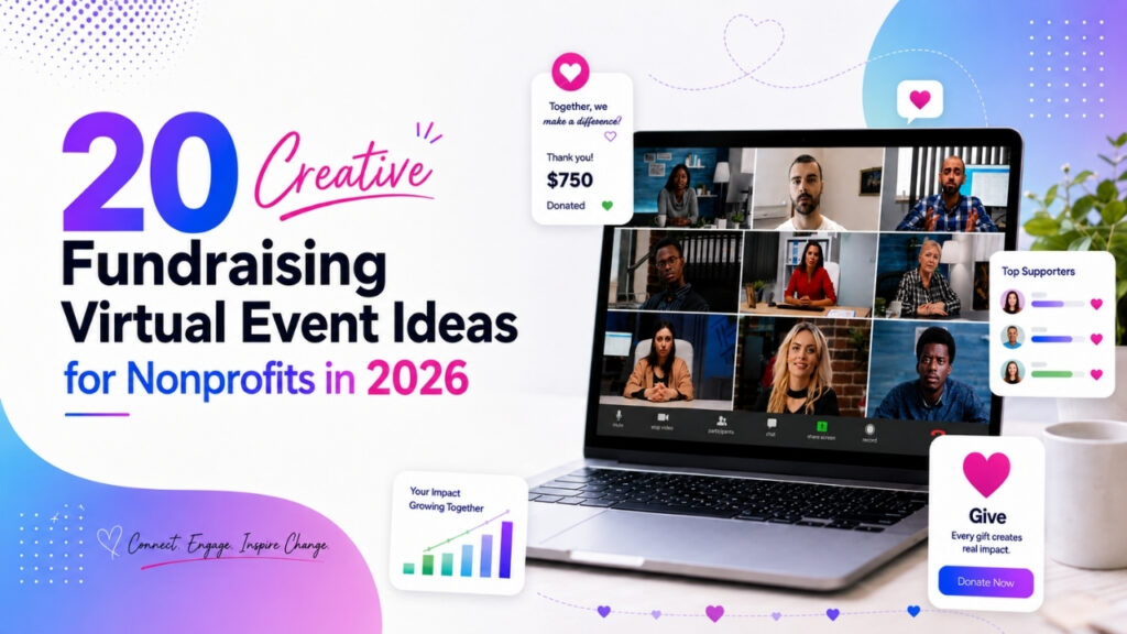 20 Creative Fundraising Virtual Event Ideas for Nonprofits in 2026