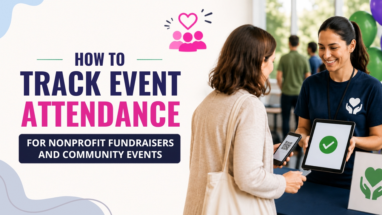 How to Track Event Attendance for Nonprofit Fundraisers and Community Events