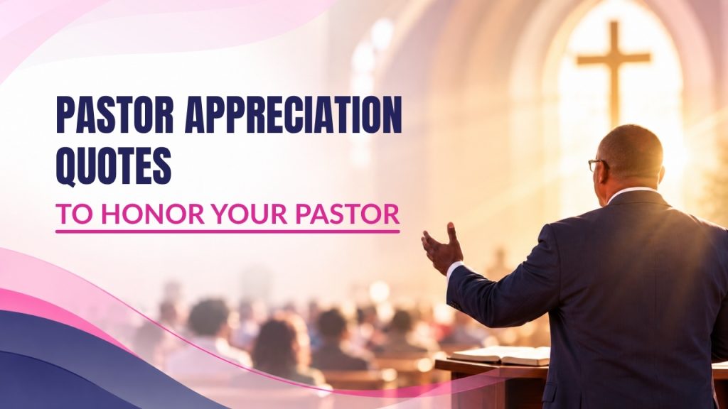 Pastor Appreciation Quotes to Honor Your Pastor